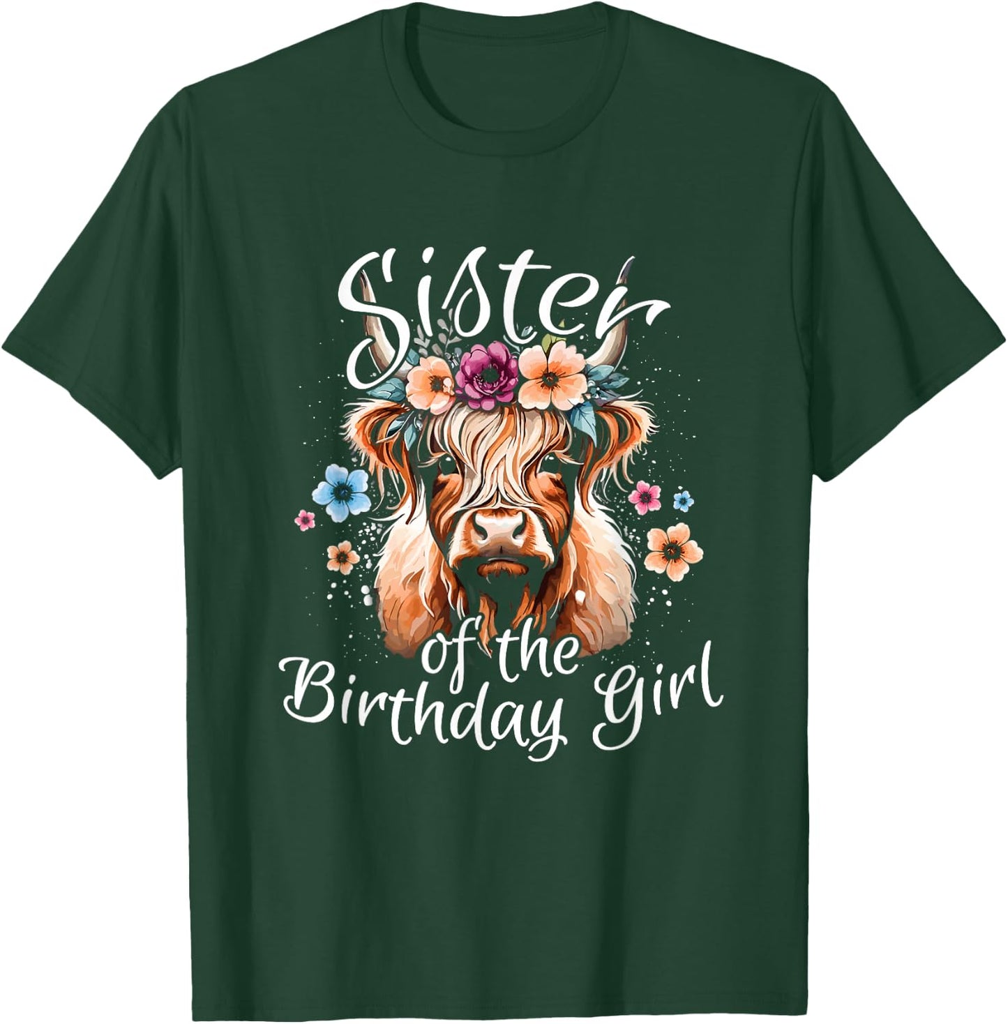 Sister Of The Birthday Girl Highland Cow T-Shirt - T-Shirt | Forest