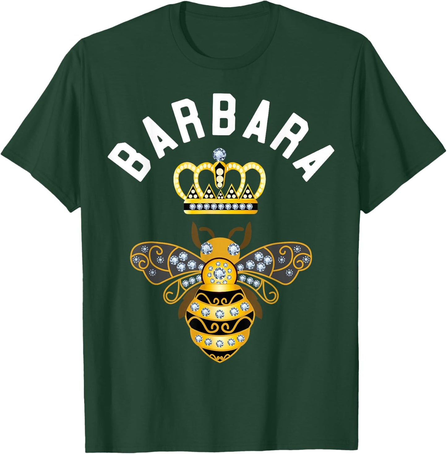 Barbara Name Barbara Birthday Gifts Queen Crown Bee Barbara T-Shirt - T-Shirt | Forest