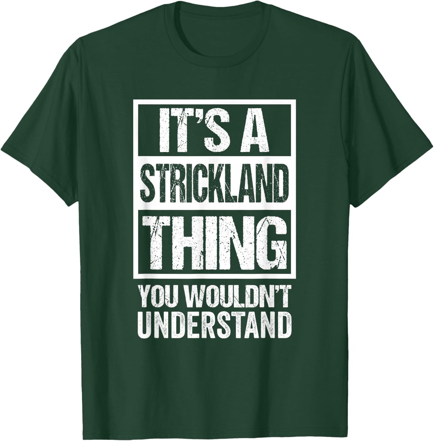 It's A Strickland Thing You Wouldn't Understand Surname Name T-Shirt - T-Shirt | Forest
