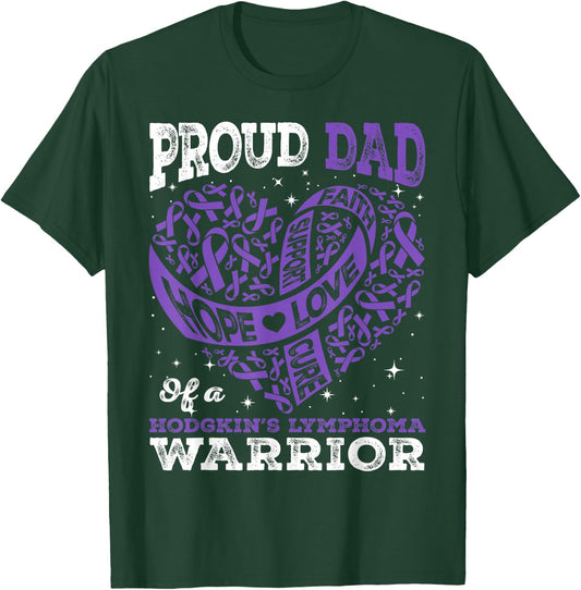 Hope Love Proud Dad Of A Hodgkin's Lymphoma Warrior Heart T-Shirt - T-Shirt | Forest