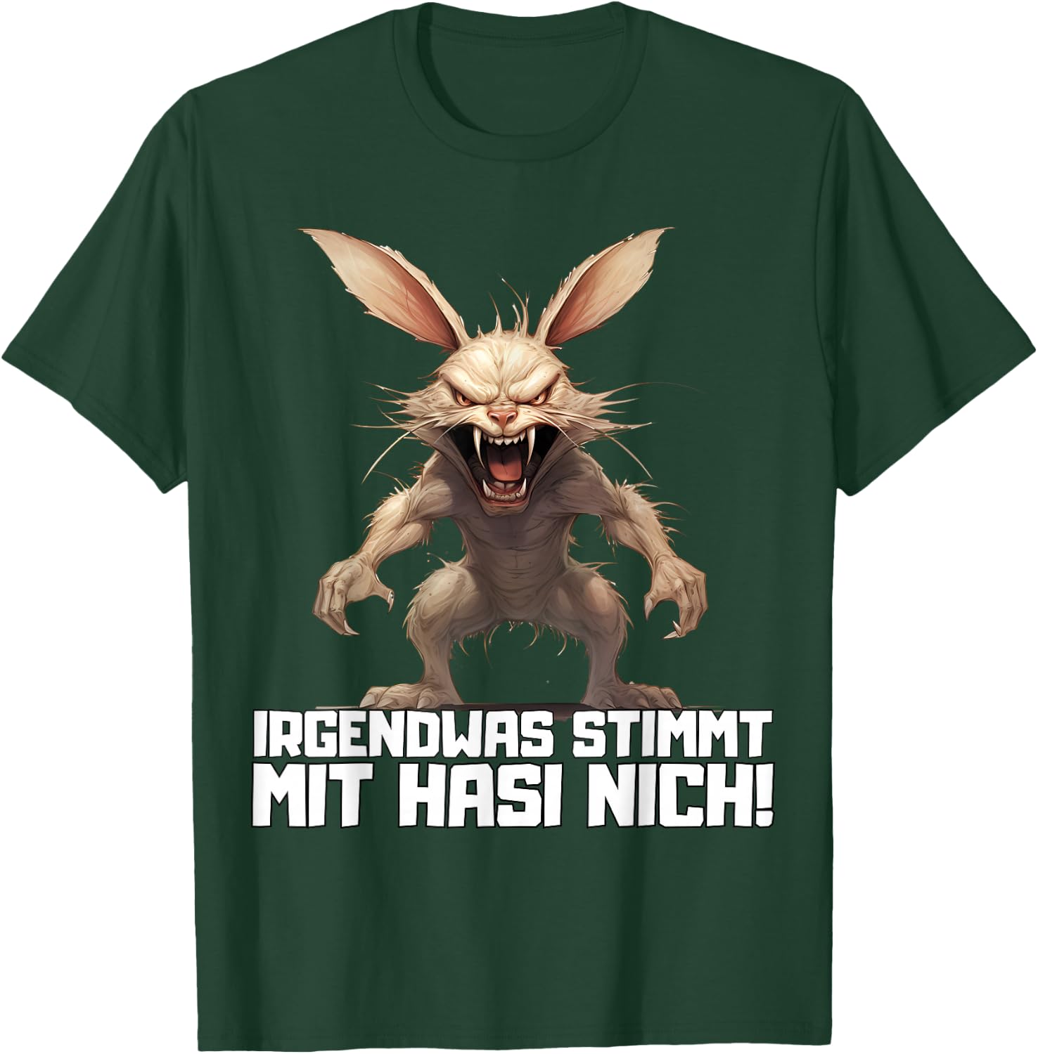 Irgendwas stimmt mit Hasi nicht! Sarkasmus lustiger Spruch T-Shirt - T-Shirt | Forest