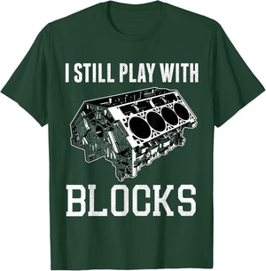 I Still Play with Blocks Funny Mechanic V8 Engine Shirt T-Shirt - T-Shirt | Forest