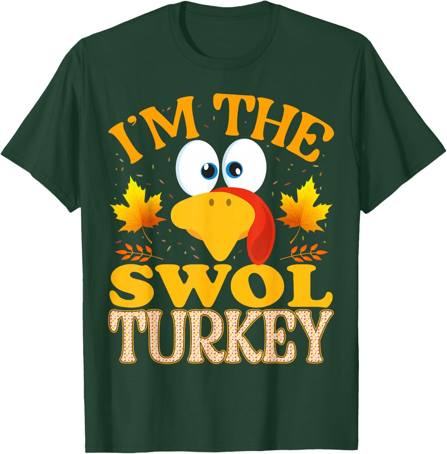 99 Gifts Thanksgiving I'm The Swol Turkey Matching - Adults - Black - Small - Short Sleeve - Thanksgiving - Modern - Solid - Cotton Blend - Machine Wash T-Shirt - T-Shirt | Forest
