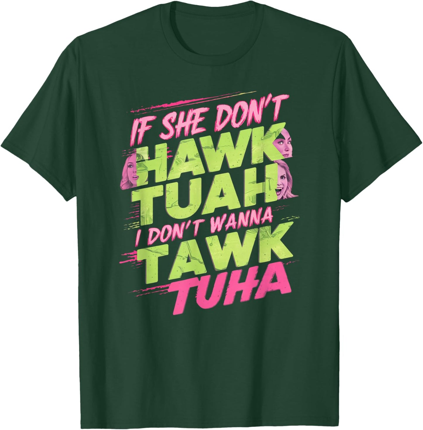 If She Dont Hawk Tuah T-Shirt - T-Shirt | Forest