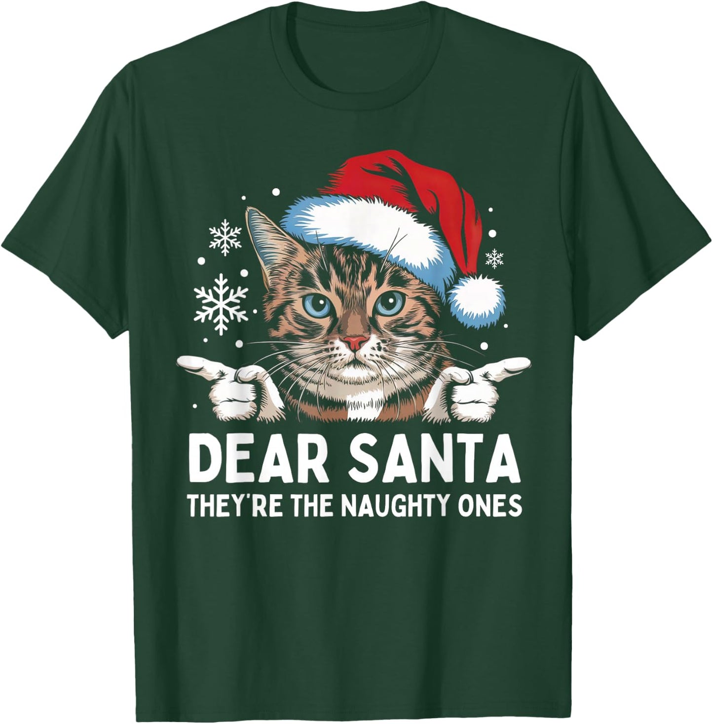 Funny Cat Dear Santa They Are The Naughty Ones Christmas Men Women Kids T-Shirt - T-Shirt | Forest