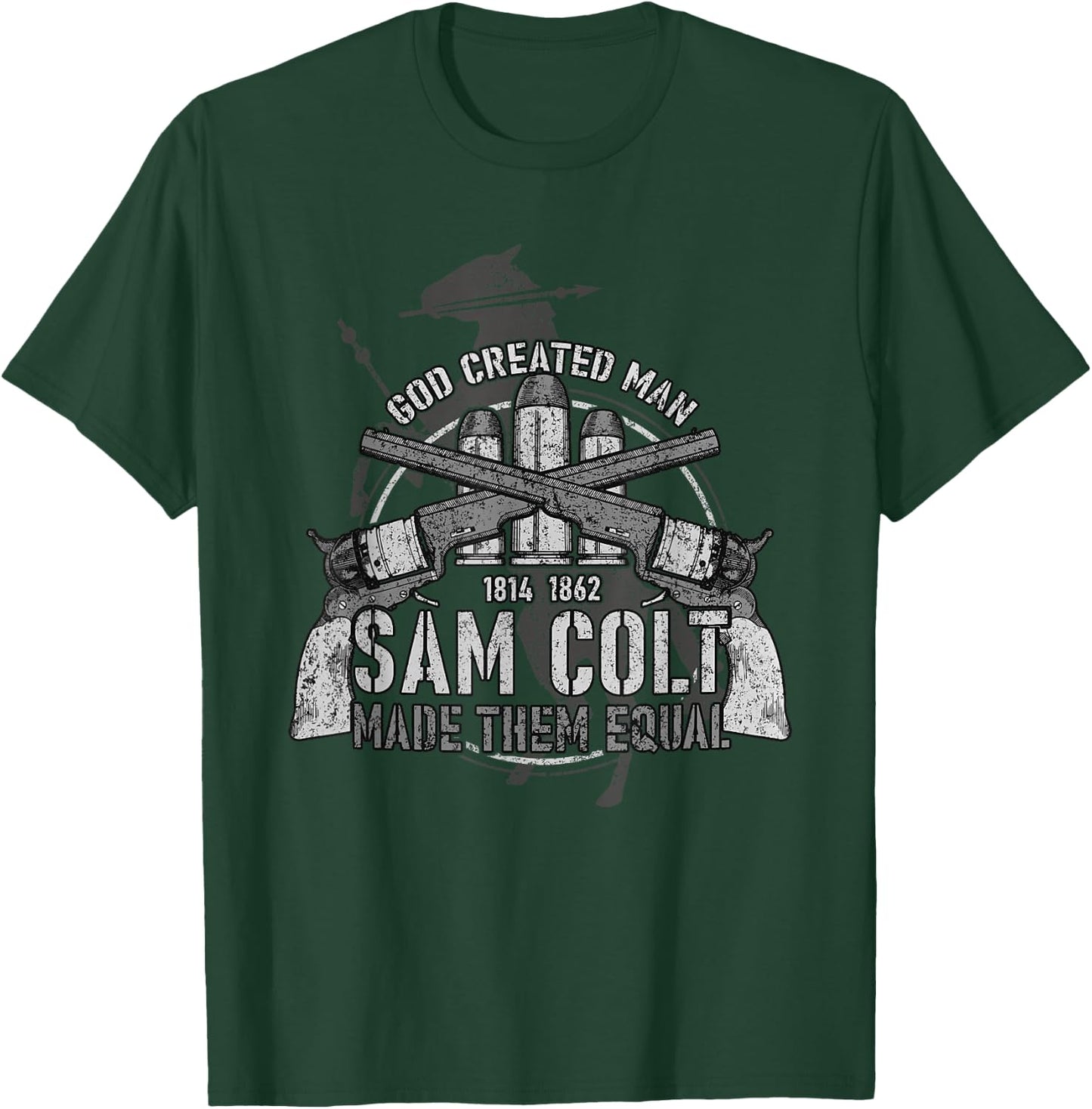 God Created Man Sam Colt Made Them Equal T-Shirt - T-Shirt | Forest
