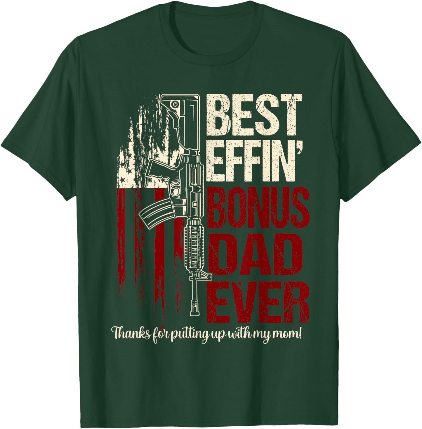Funny Bonus dad shirts Best effin bonus dad ever T-Shirt - T-Shirt | Forest