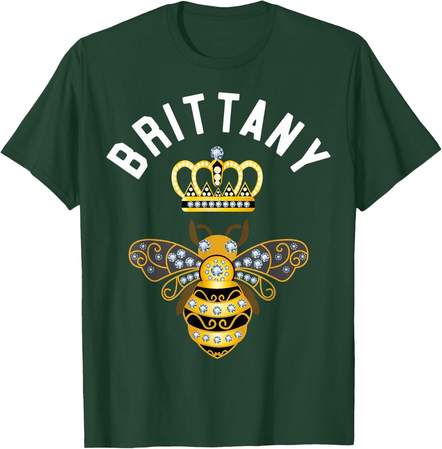 Brittany Name Brittany Birthday Queen Crown Bee Brittany T-Shirt - T-Shirt | Forest