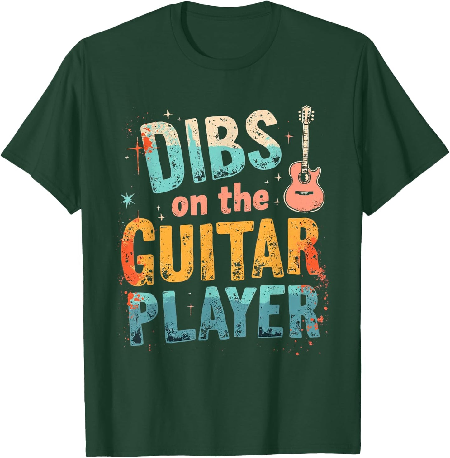 DIBS On The Guitar PLAYER Guitar Music T-Shirt - T-Shirt | Forest