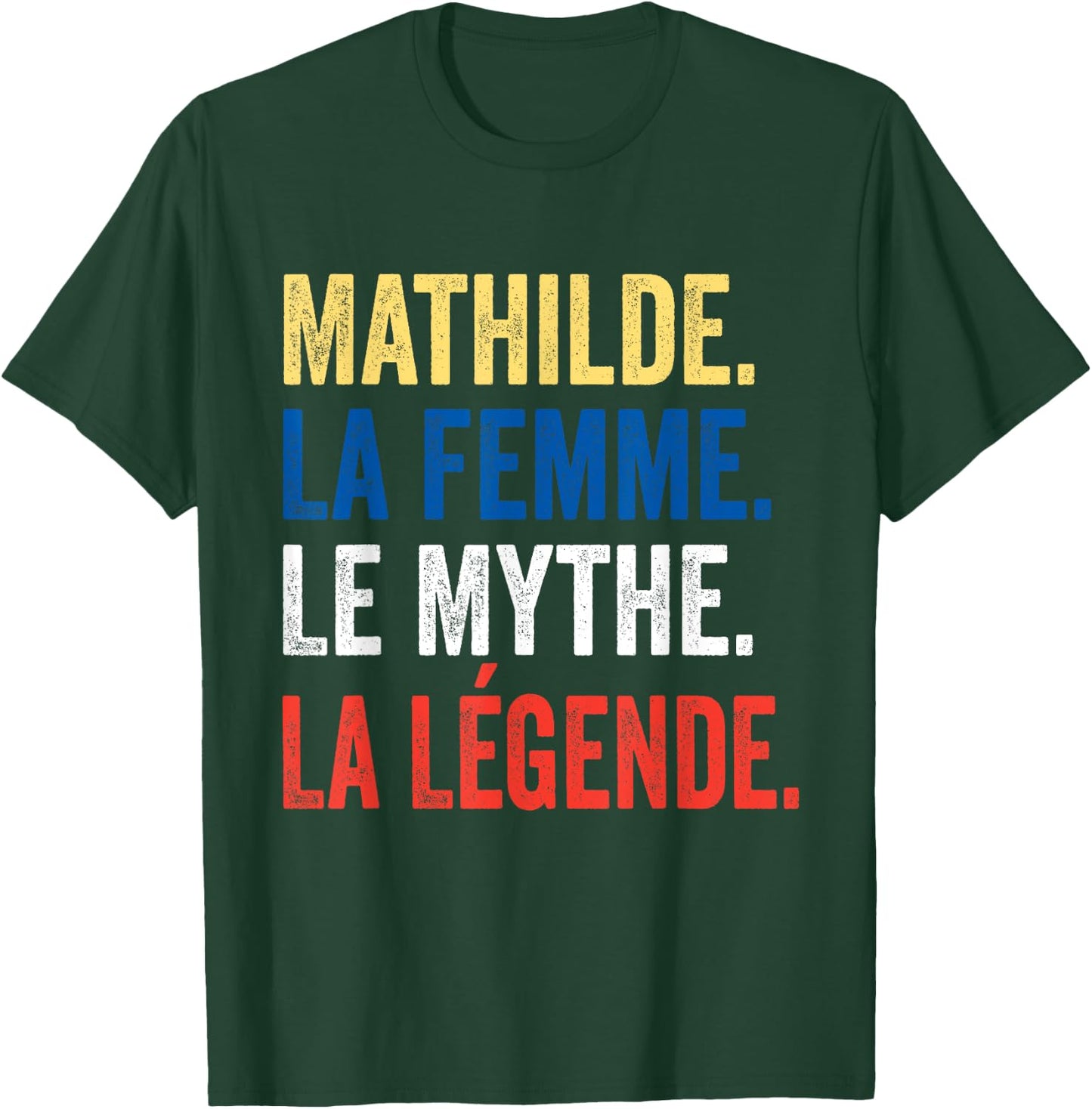 Mathilde La Femme Le Myth La Légende Gift Mathilde , Black, S T-Shirt - T-Shirt | Forest