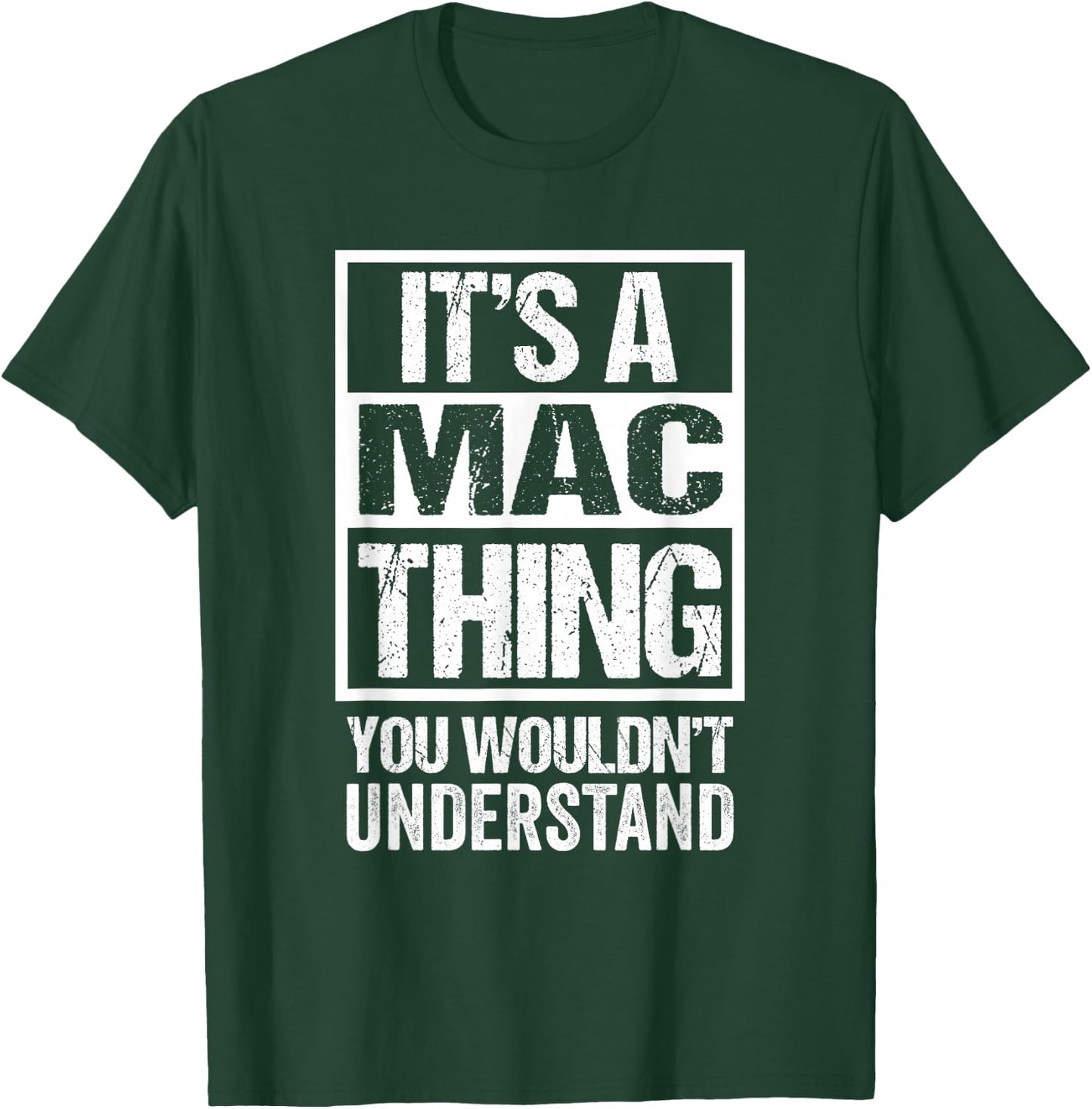 It's A Mac Thing You Wouldn't Understand T-Shirt - T-Shirt | Forest