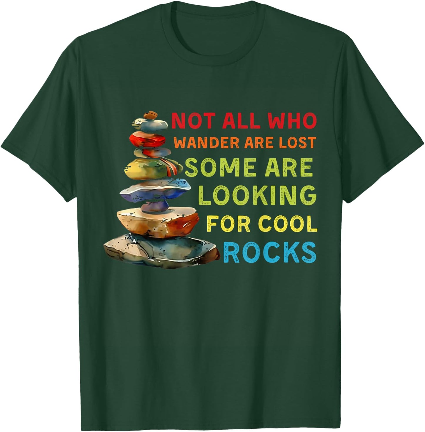 Some Are Looking for Cool Rocks Geode Hunter T-Shirt - T-Shirt | Forest