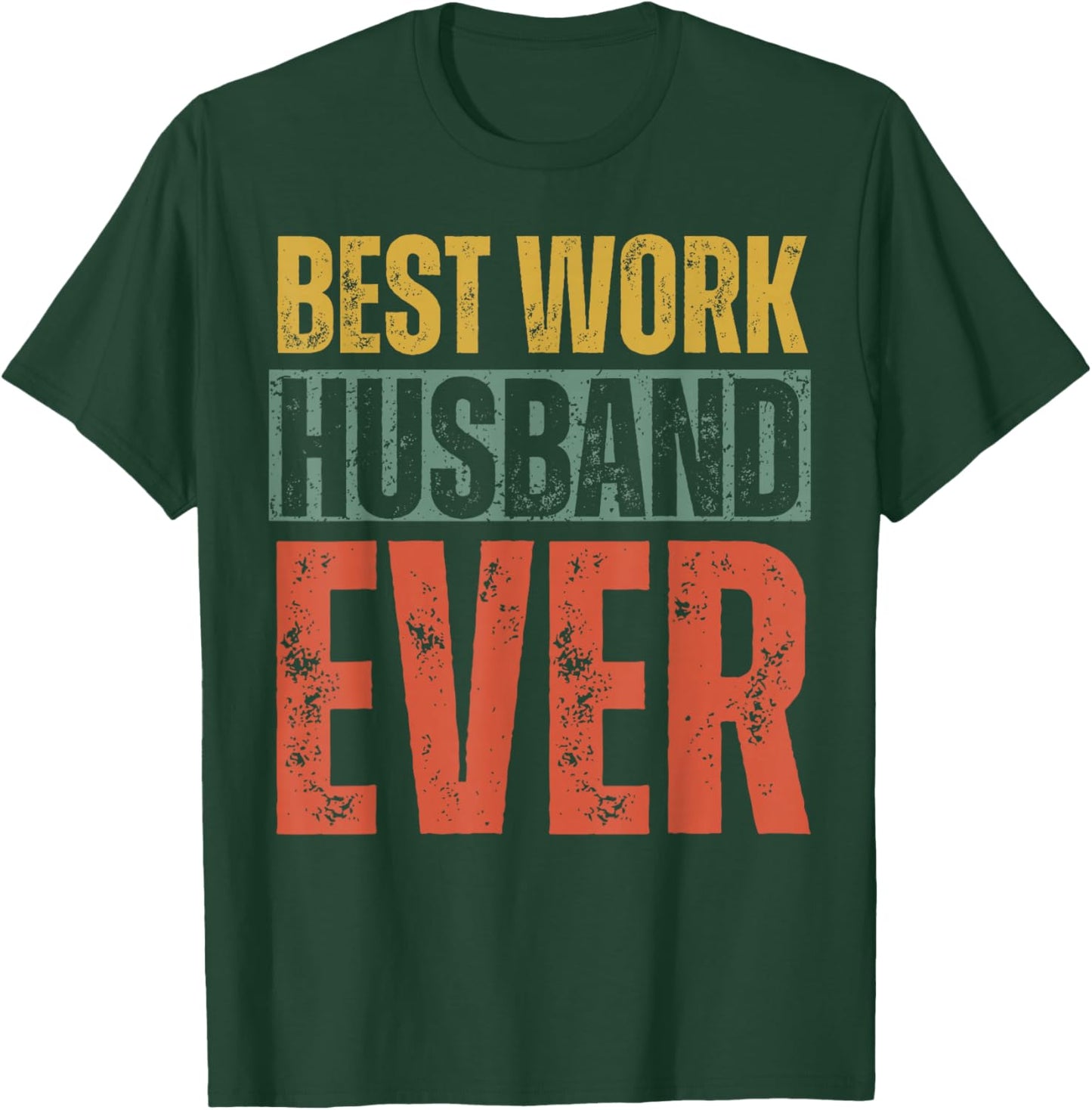 Best Work Husband Ever Co-Worker Co Worker Colleague T-Shirt - T-Shirt | Forest