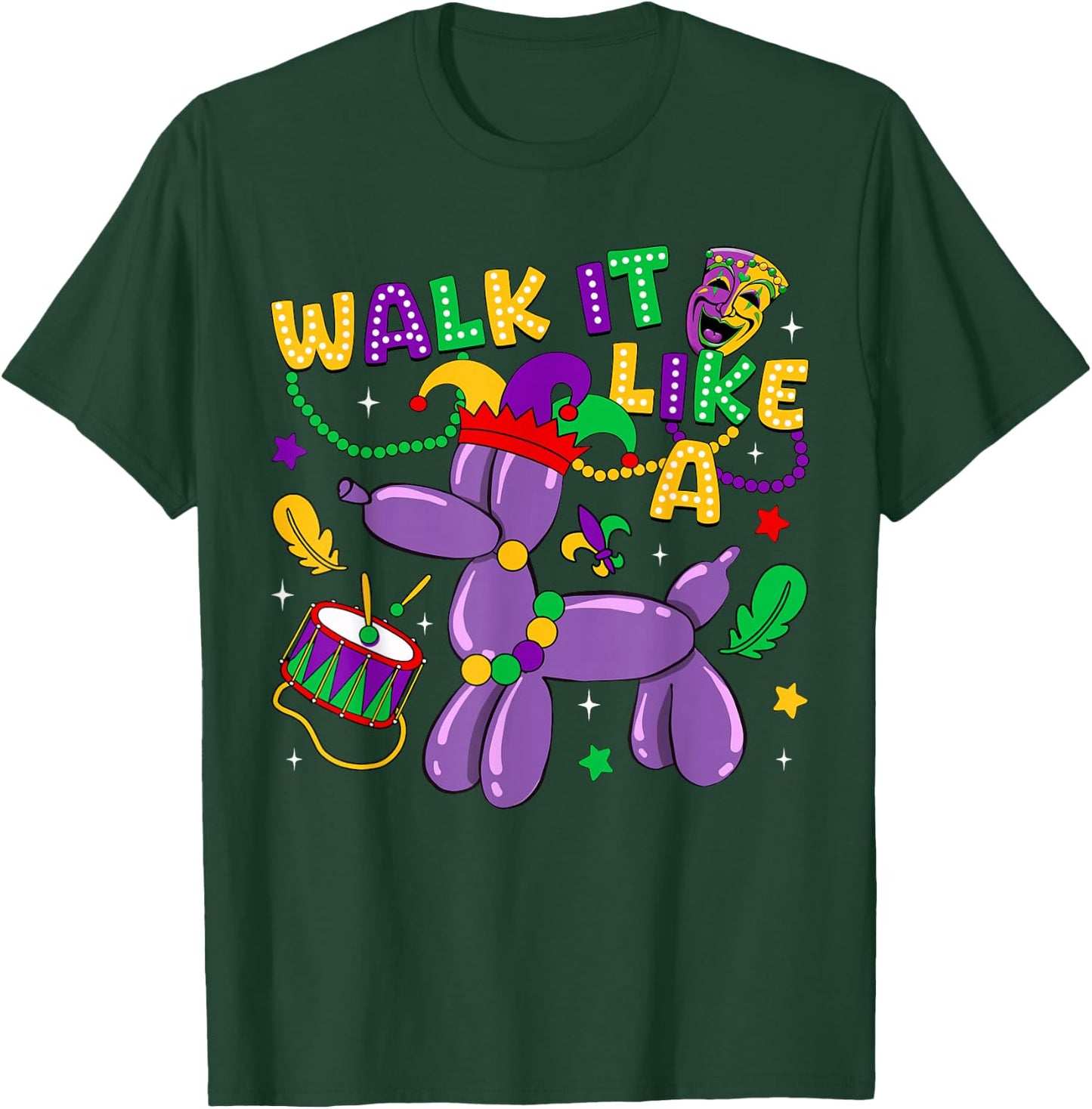 Walk It Like A Dog Mardi Gras Carnival Party Women Men Kid T-Shirt - T-Shirt | Forest