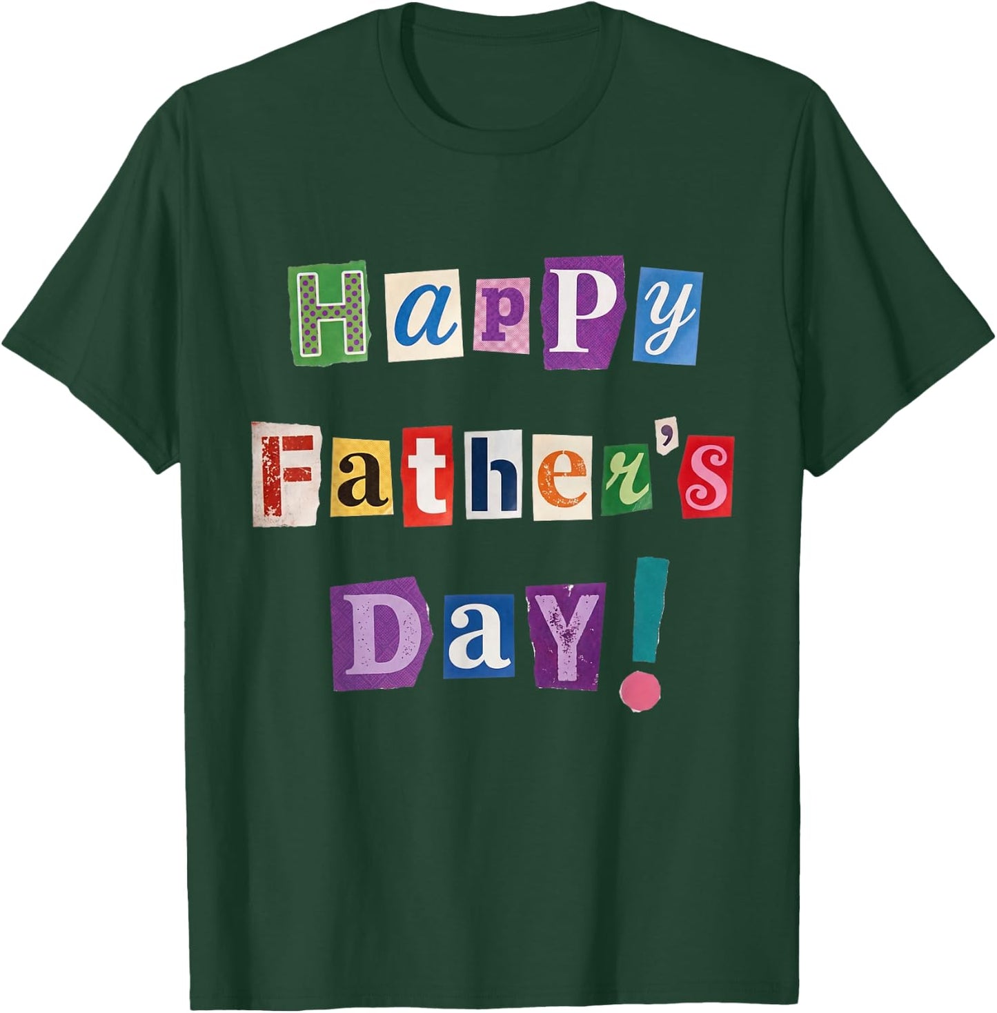 Happy Father's Day Funny Magazine Cutout Ransom Note Retro T-Shirt - T-Shirt | Forest