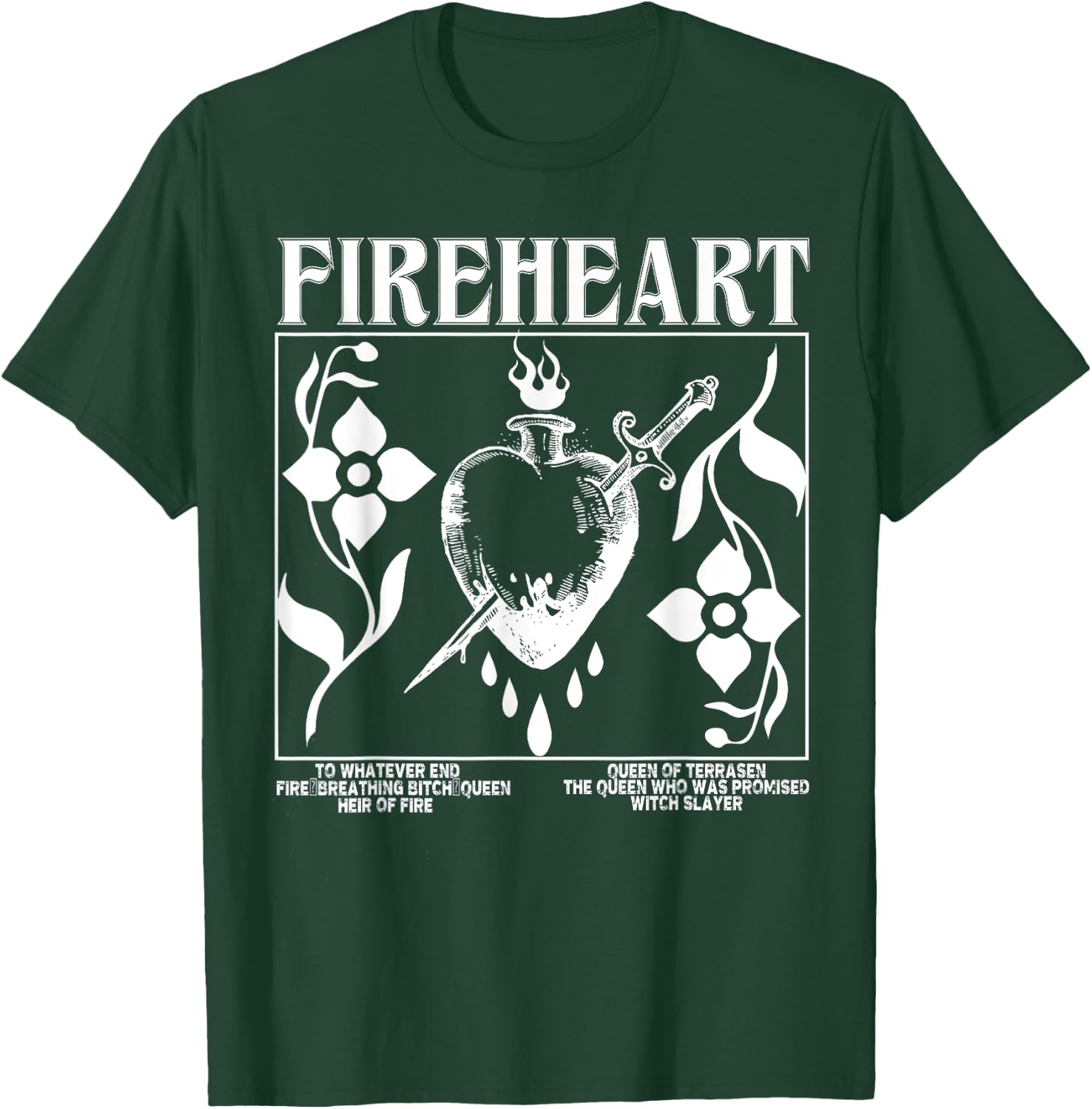 Fireheart To Whatever End Fire Breathing T-Shirt - T-Shirt | Forest