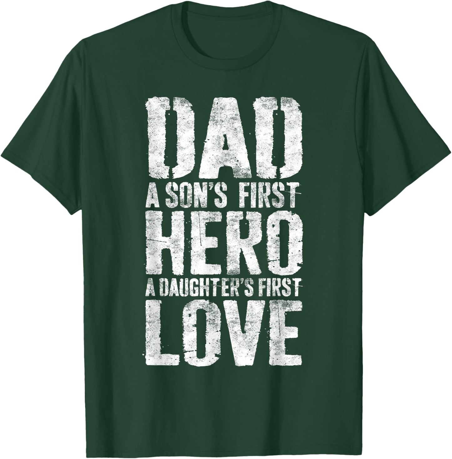 Dad A Sons First Hero A Daughters First Love Shirt Men Daddy T-Shirt - T-Shirt | Forest