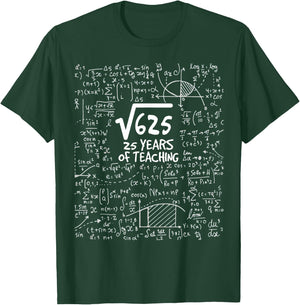 Teacher Gift Square Root of 625: 25 Years Of Teaching Women T-Shirt - T-Shirt | Forest