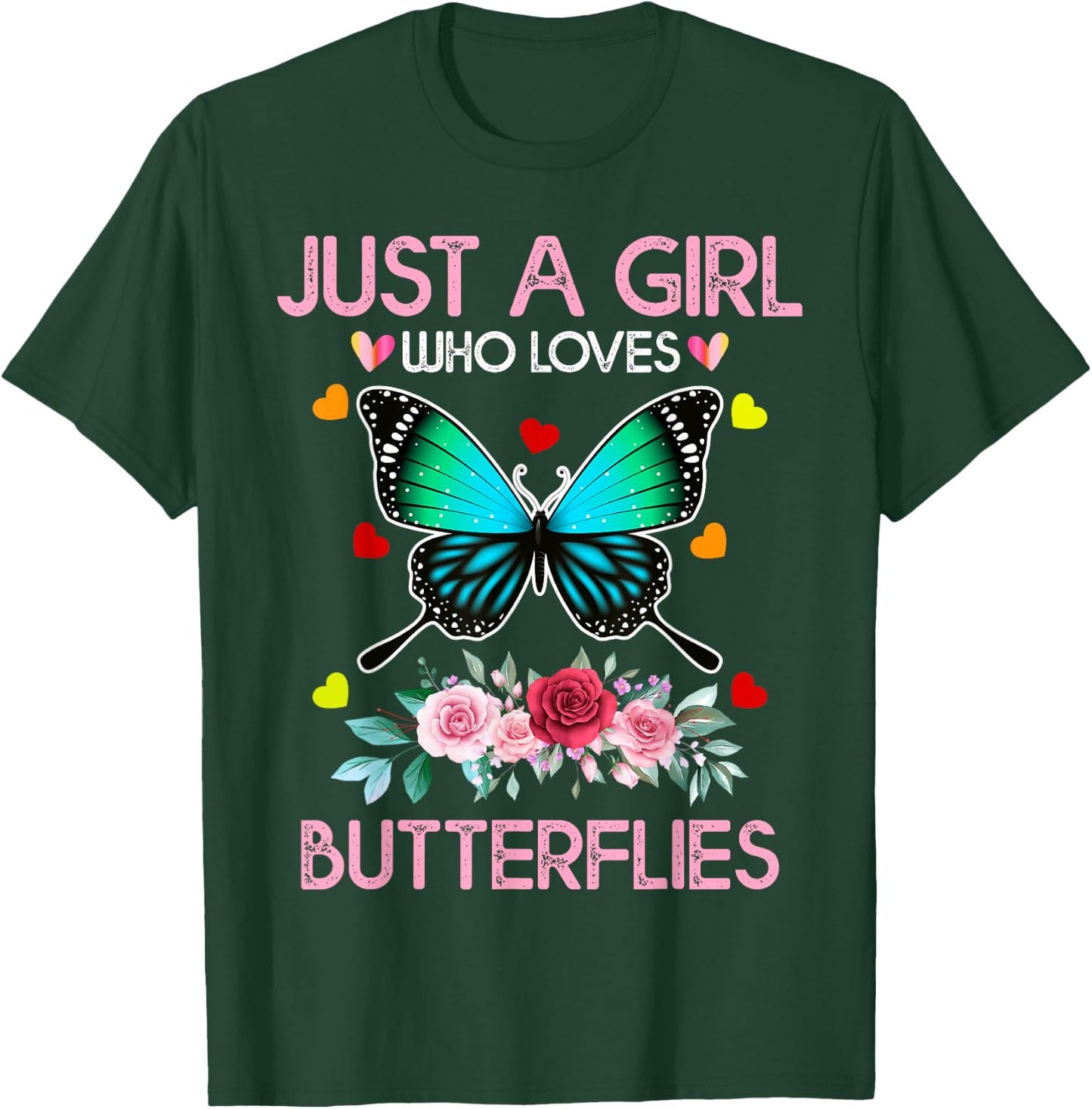 Funny Butterfly Lover Just A Girl Who Loves Butterflies T-Shirt - T-Shirt | Forest