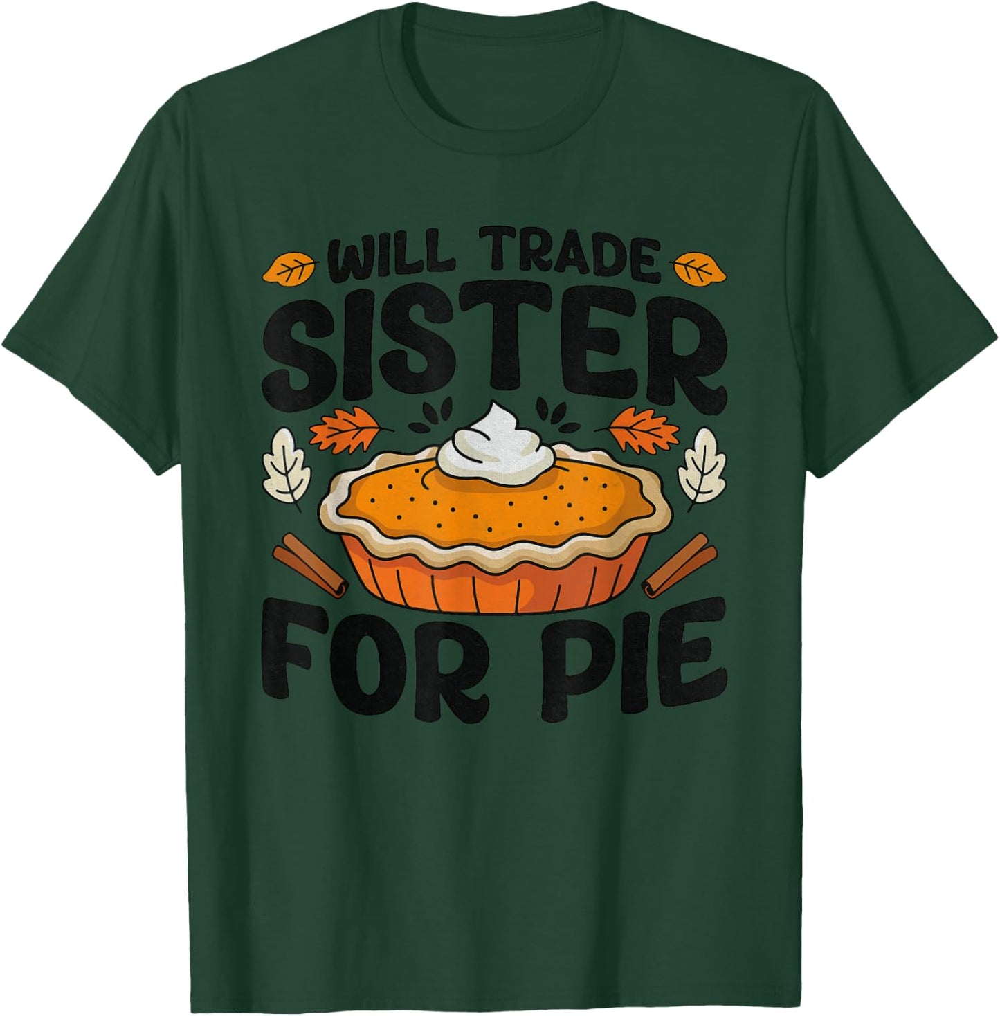 Thanksgiving Will Trade Sister For Pie Fall Family Kids T-Shirt - T-Shirt | Forest