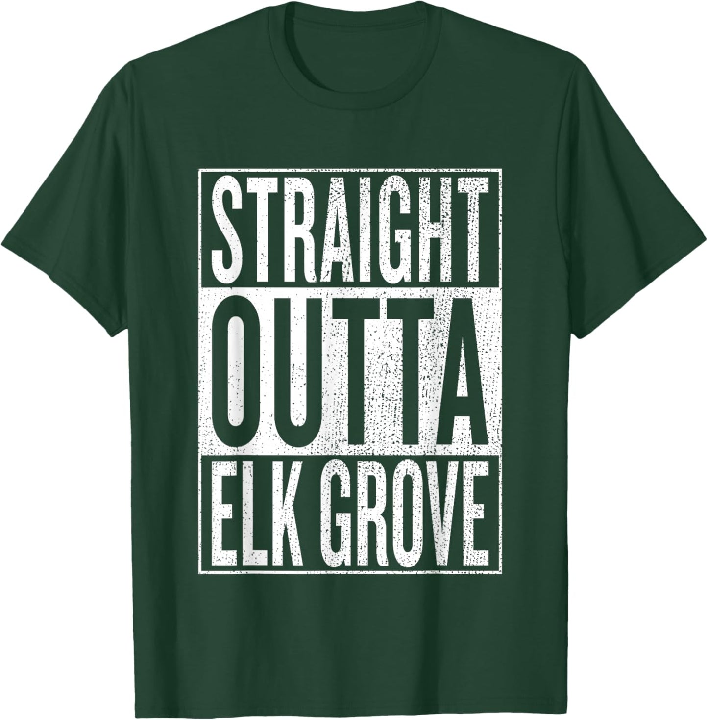 Straight Outta Elk Grove Great Travel & Gift T-Shirt - T-Shirt | Forest