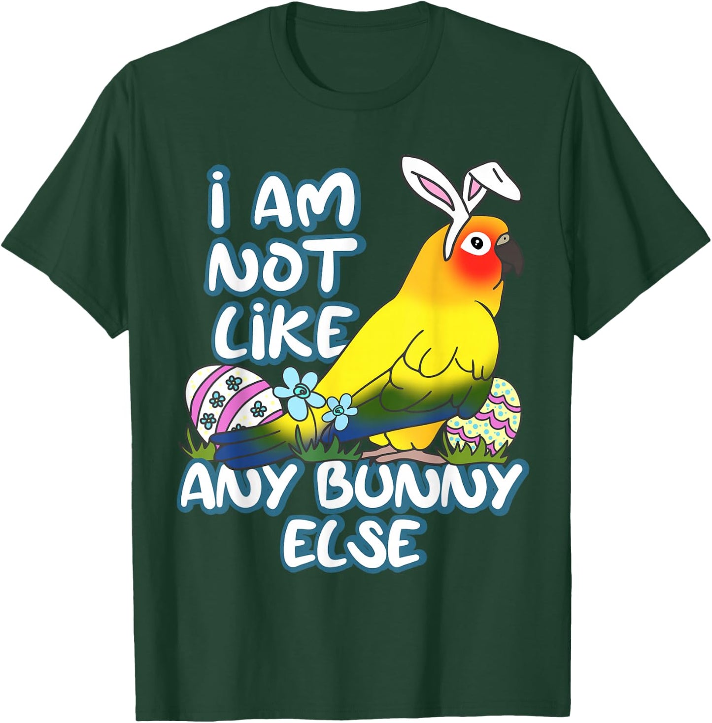 I am not like any Bunny Else Easter Sun Conure Birb Memes T-Shirt - T-Shirt | Forest