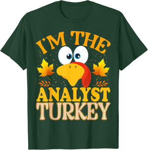 Thanksgiving I'm The Analyst Turkey Matching T-Shirt - T-Shirt | Forest