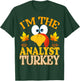 Thanksgiving I'm The Analyst Turkey Matching T-Shirt - T-Shirt | Forest