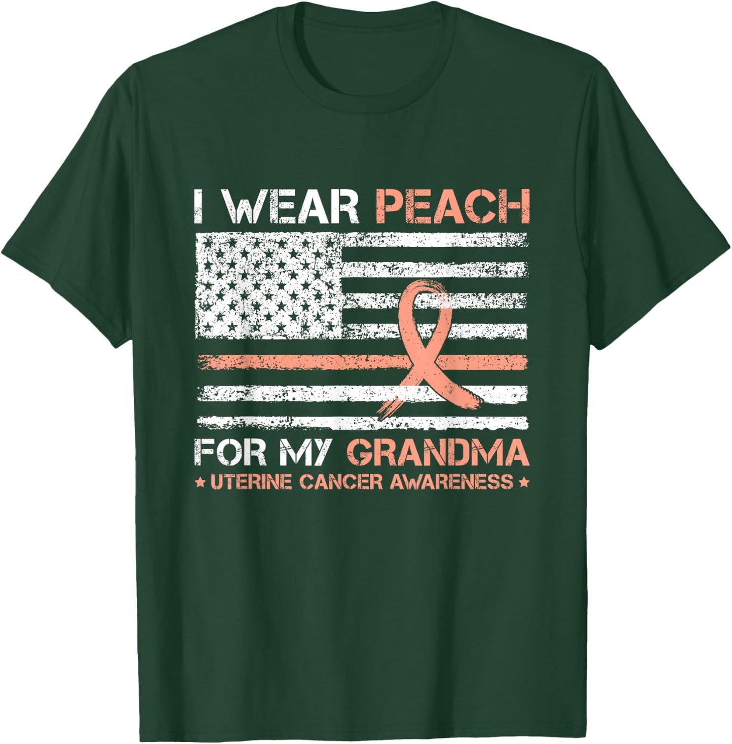 I Wear Peach For My Grandma Uterine Cancer Awareness US Flag T-Shirt - T-Shirt | Forest