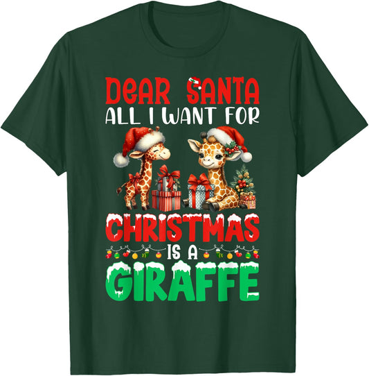 Dear Santa All I Want For Christmas Is A Giraffe Xmas T-Shirt - T-Shirt | Forest