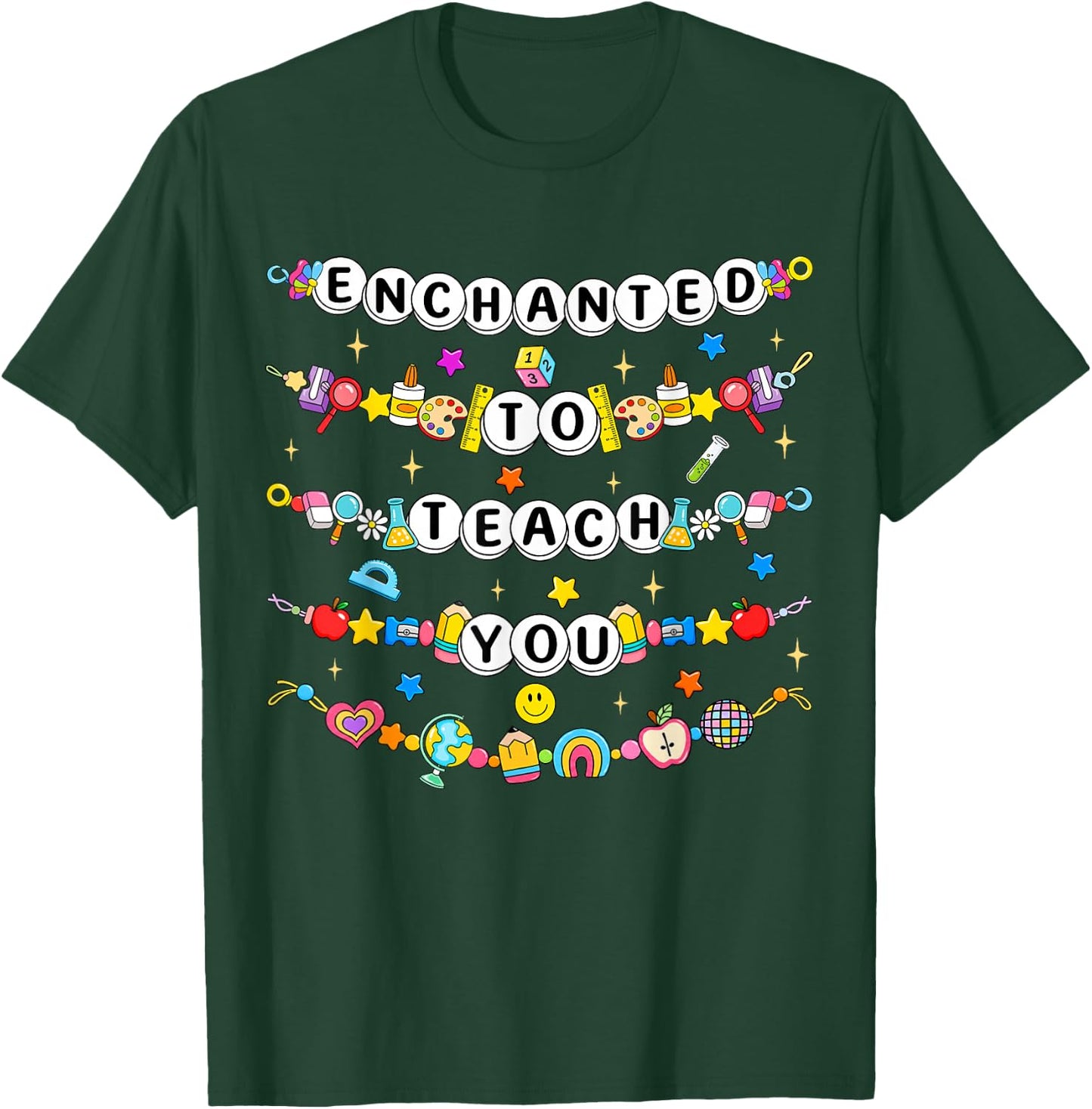 Enchanted to Teach You Bracelet Teacher Funny Back to School T-Shirt - T-Shirt | Forest