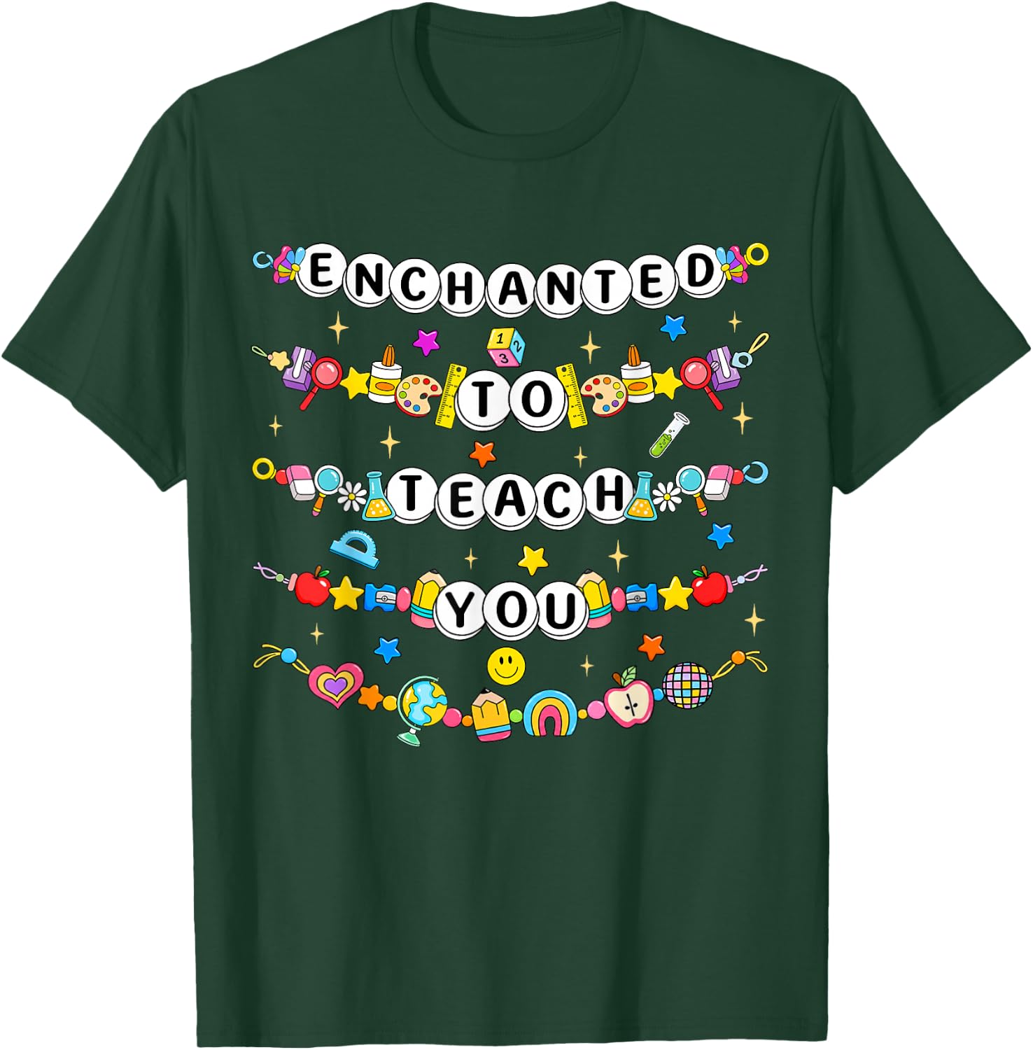 Enchanted to Teach You Bracelet Teacher Funny Back to School T-Shirt - T-Shirt | Forest