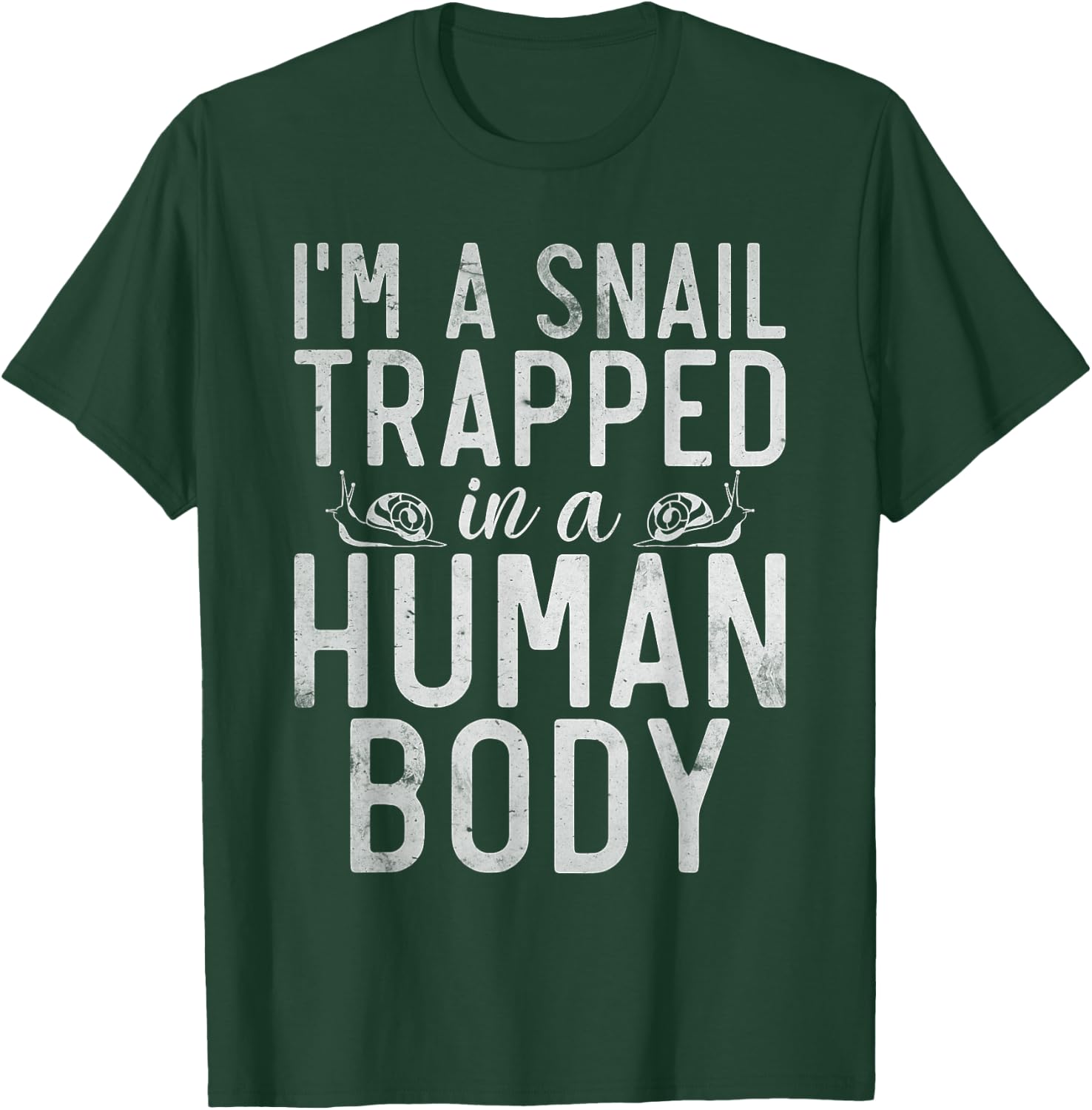 Im a Snail trapped in a Human Body funny Snail T-Shirt - T-Shirt | Forest