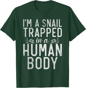 Im a Snail trapped in a Human Body funny Snail T-Shirt - T-Shirt | Forest