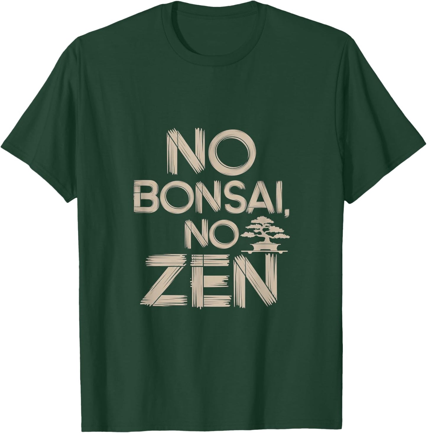 No Bonsai No Zen - Bonsaï T-Shirt - T-Shirt | Forest
