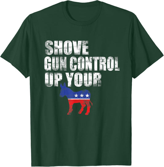 2nd Amendment Firearm Gun Shirt Funny Shove Gun Control up T-Shirt - T-Shirt | Forest