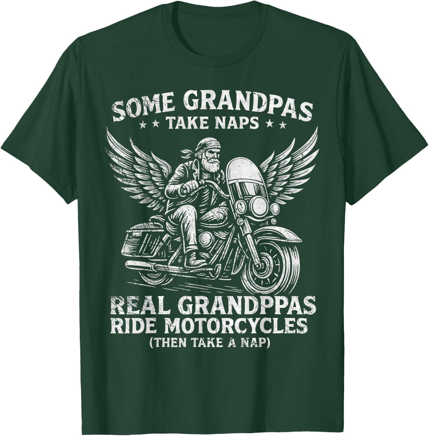 Some Grandpas Take Naps Real Grandpas Ride Motorcycles Funny T-Shirt - T-Shirt | Forest