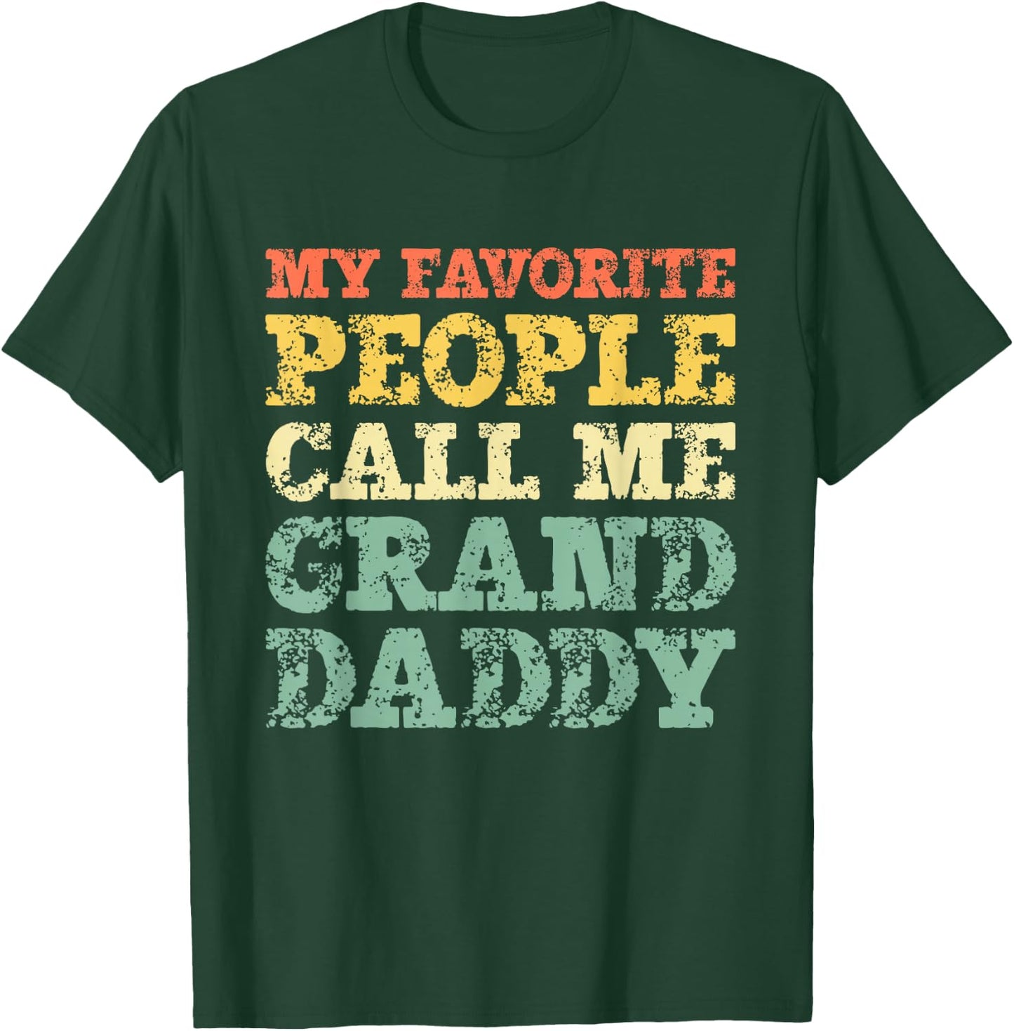 My Favorite People Call Me Granddaddy Vintage Grandpa T-Shirt - T-Shirt | Forest