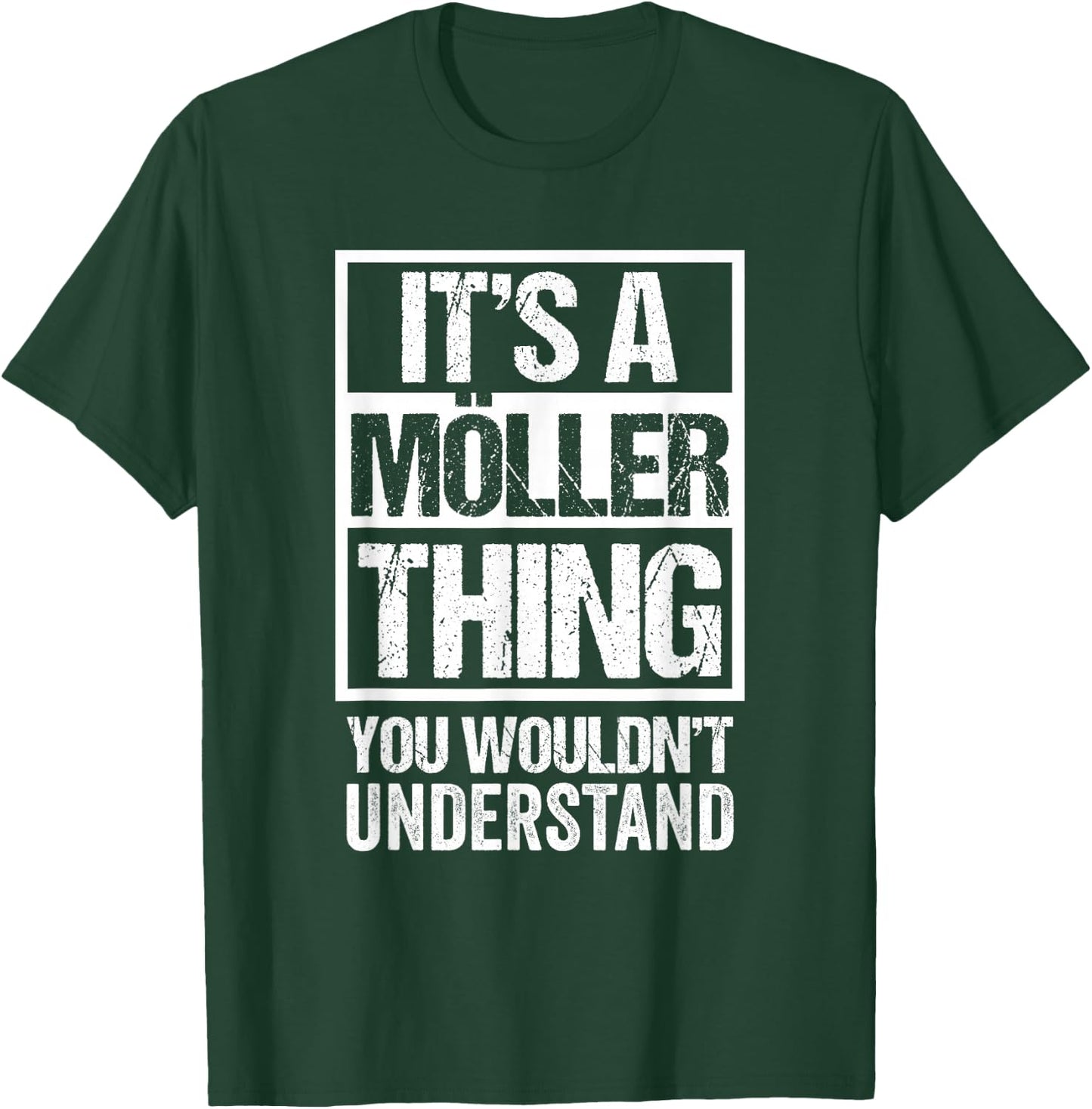 It's A Möller Thing You Wouldn't Understand Family Name T-Shirt - T-Shirt | Forest
