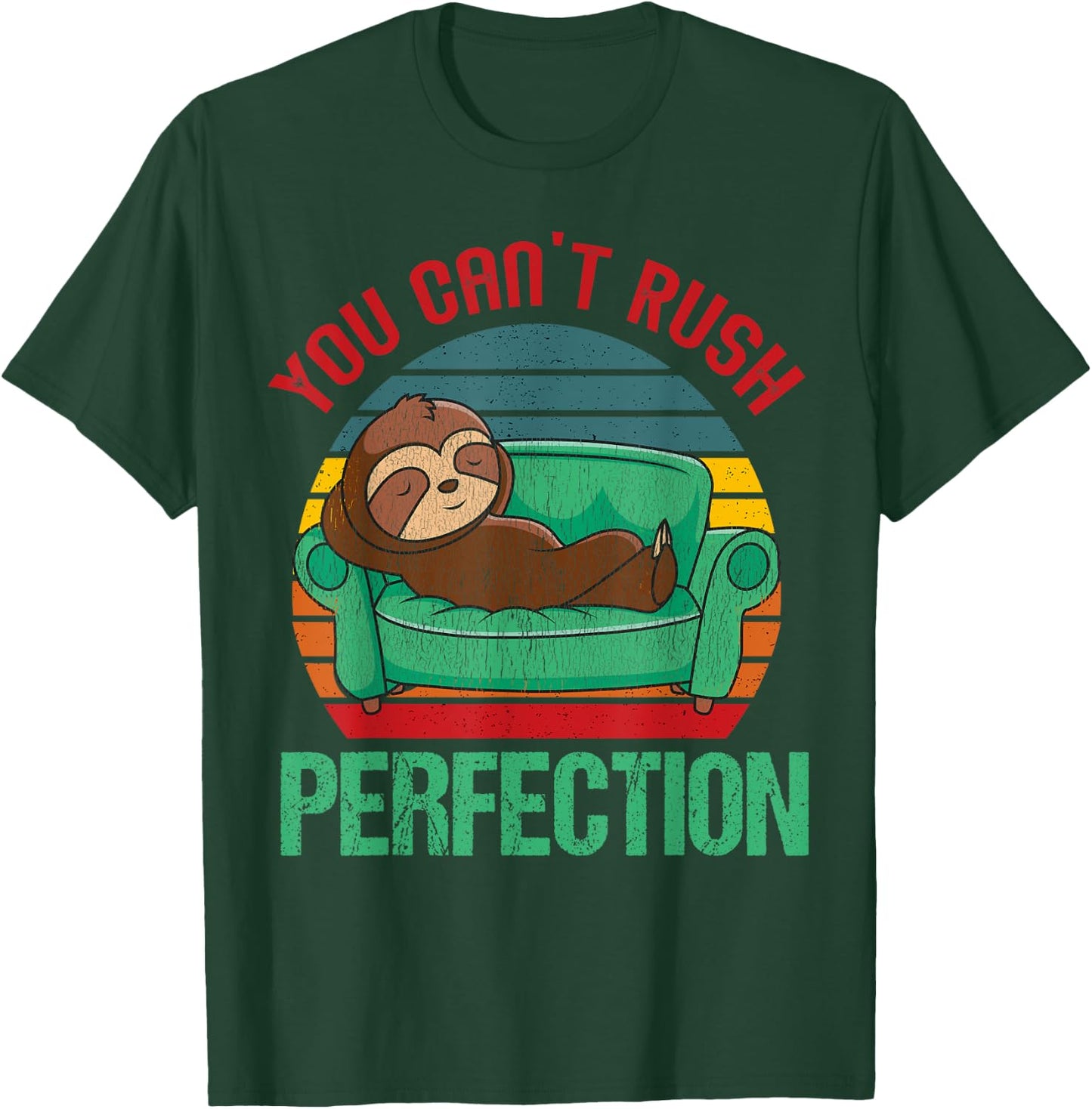 Because You Can't Rush Perfection Sofa Sloth Relax On Couch T-Shirt - T-Shirt | Forest