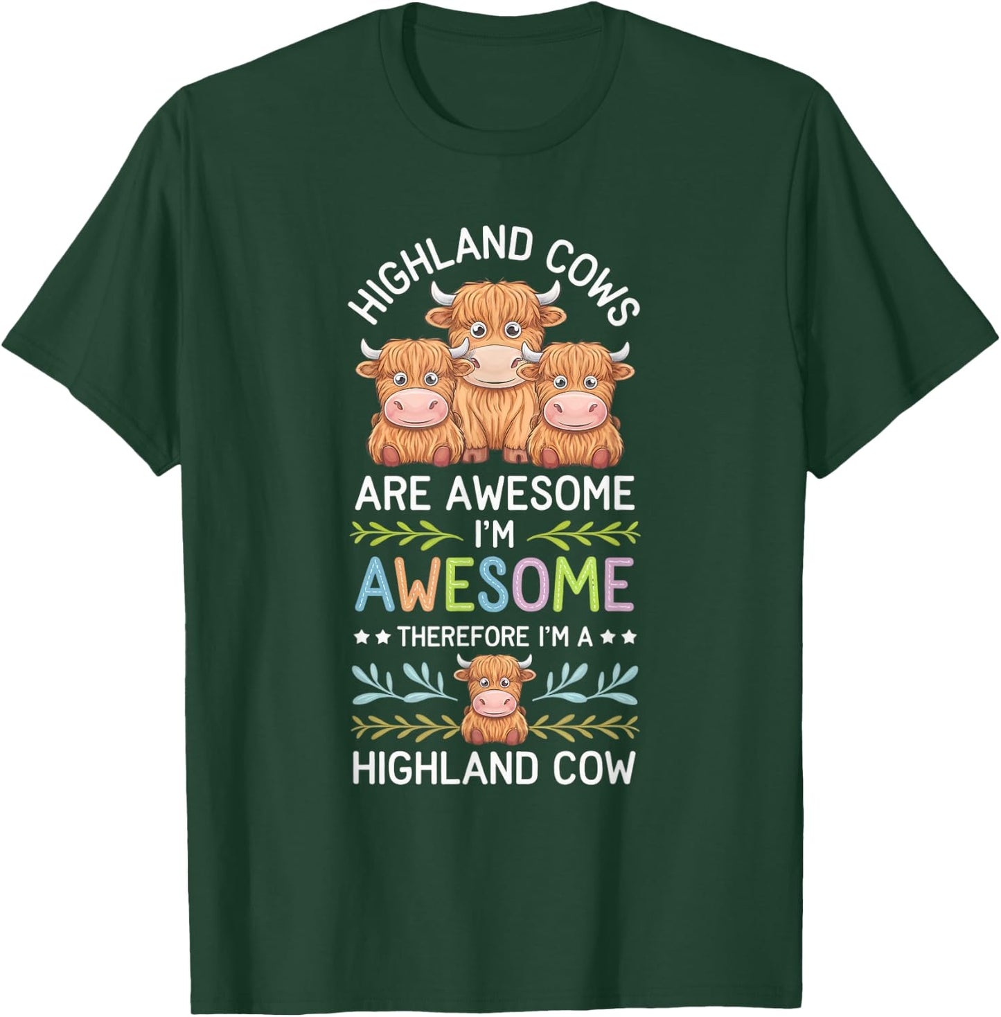 Highland Cow Awesome I'm Awesome I'm Highland Cow T-Shirt - T-Shirt | Forest