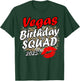 Las Vegas Girls Trip 2025 Shirts Crew Vegas Birthday Squad T-Shirt - T-Shirt | Forest