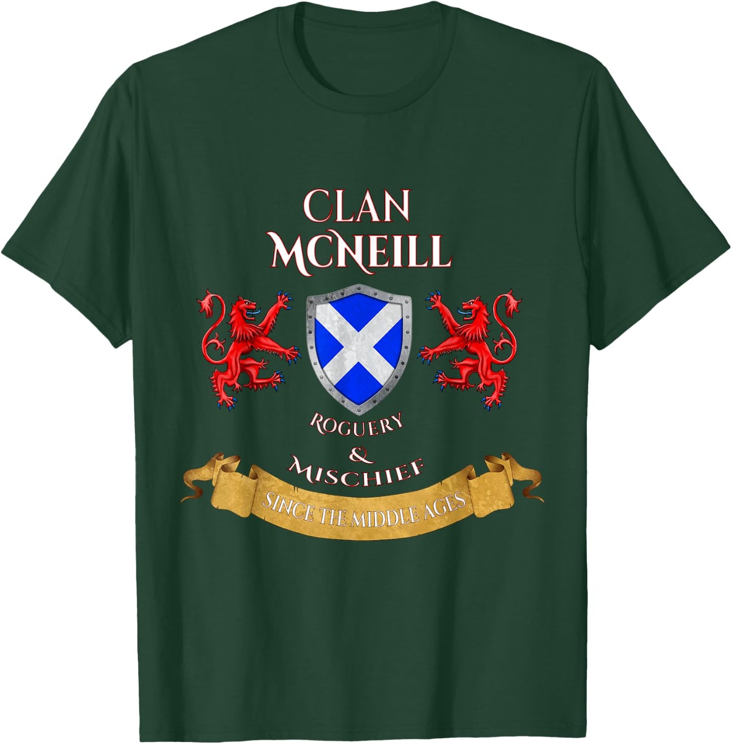 McNeill Scottish Family Clan Middle Ages Mischief T-Shirt - T-Shirt | Forest