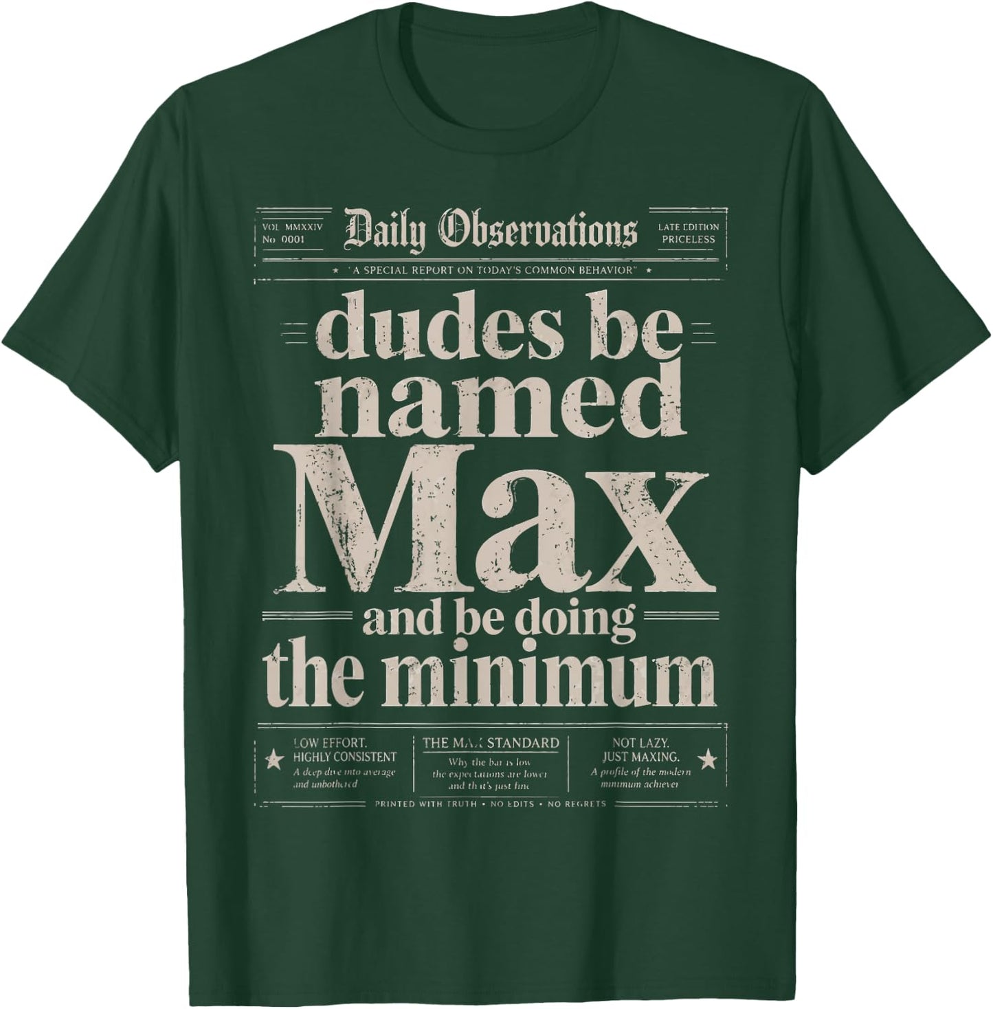 Dudes Be Named Max and Be Doing The Minimum Funny T-Shirt - T-Shirt | Forest