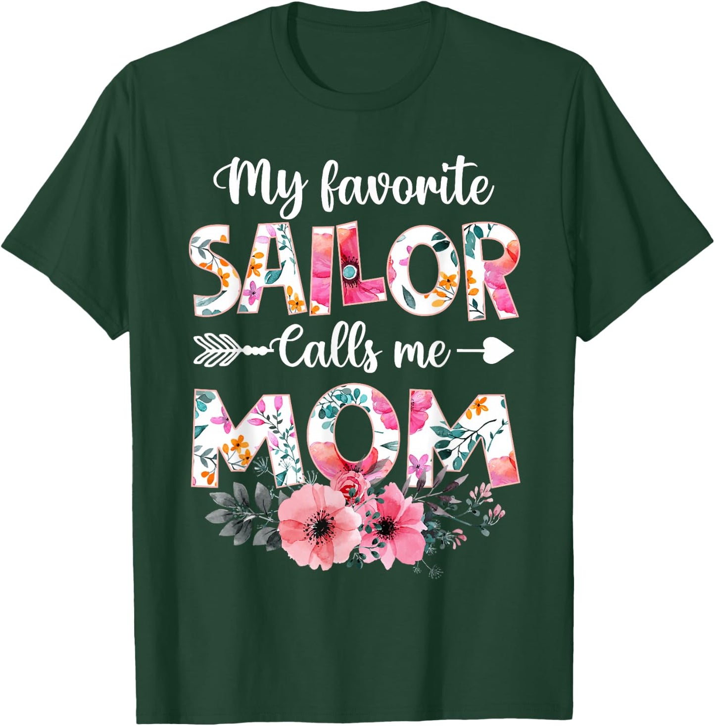 My Favorite Sailor Calls Me Mom Shirt Sailor Mom Mothers Day T-Shirt - T-Shirt | Forest