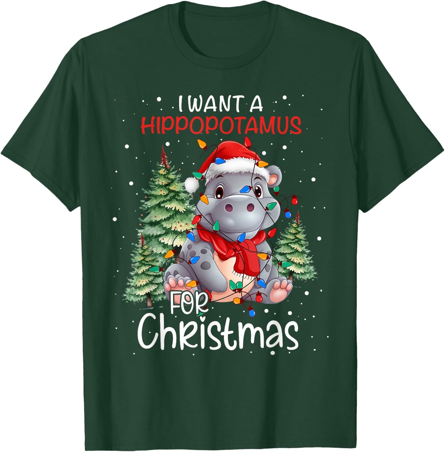 I Want A Hippopotamus For Christmas Xmas Hippo for Kid Women T-Shirt - T-Shirt | Forest