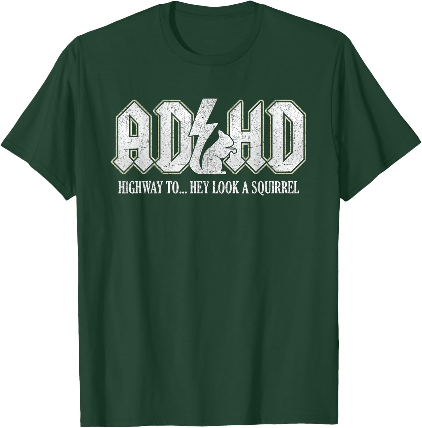 ADHD Highway to Hey Look A Squirrel , Black, S T-Shirt - T-Shirt | Forest