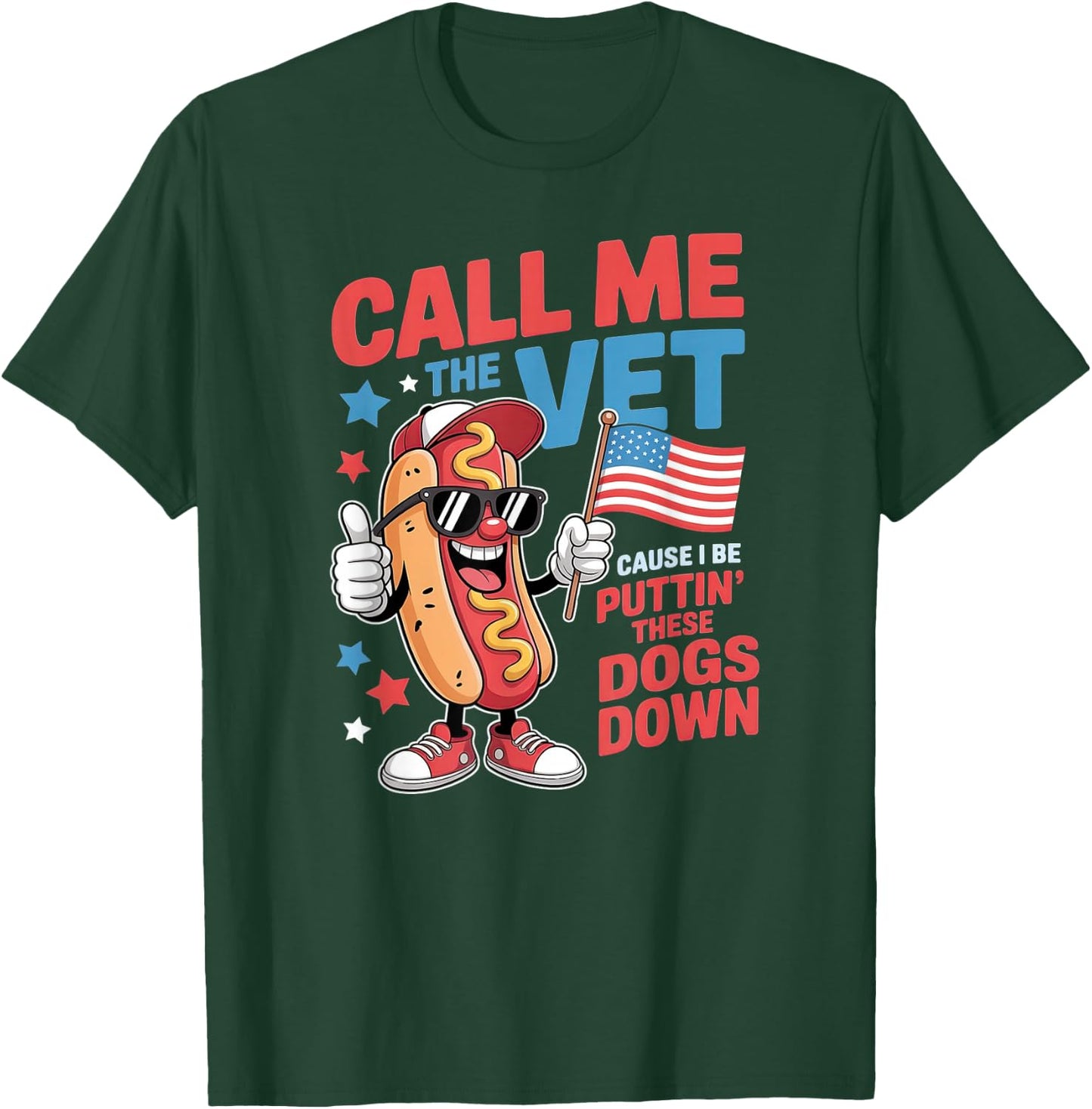 Call Me The Vet Cause I Be Funny Hot Dog Meme July 4th T-Shirt - T-Shirt | Forest