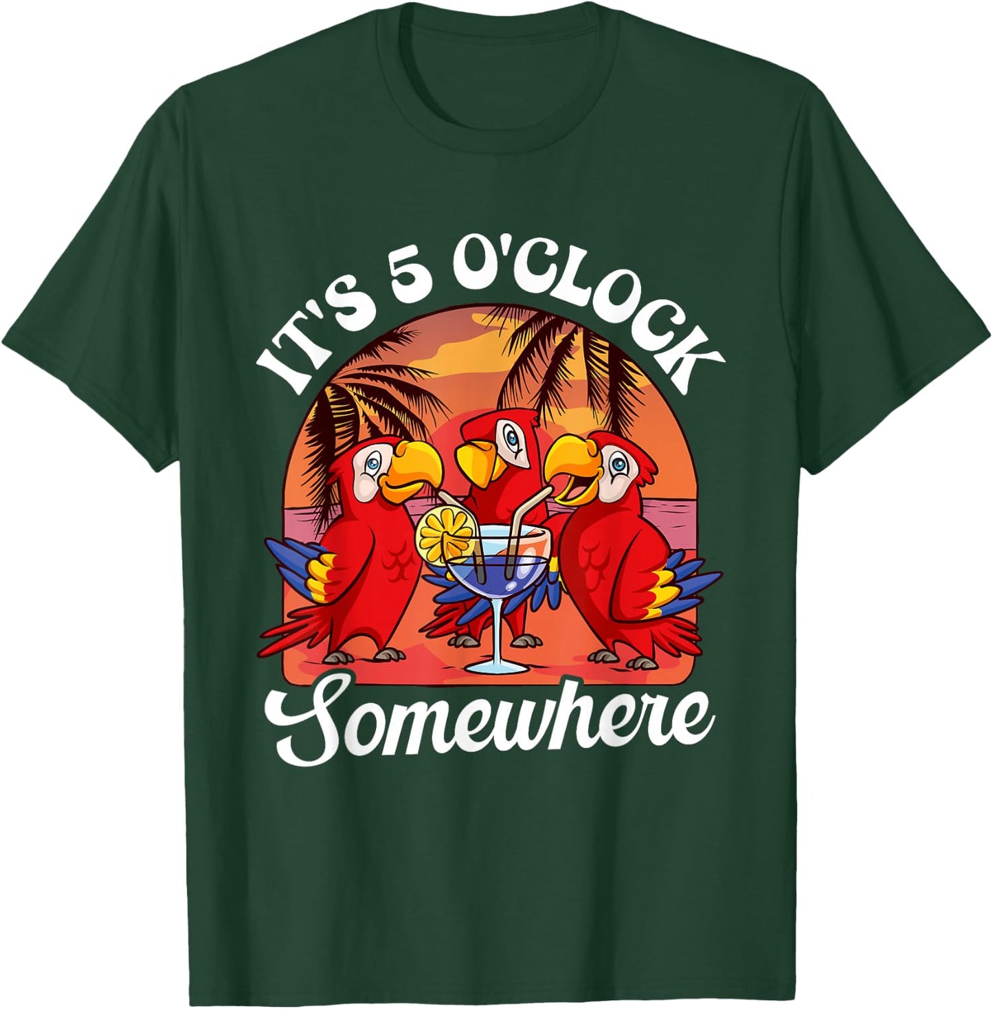 It's already 5 o'clock somewhere holiday drinking parrot T-Shirt - T-Shirt | Forest