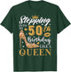 Stepping Into My 50th Birthday Like A Queen 50th B-Day Party T-Shirt - T-Shirt | Forest